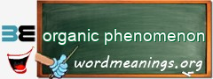 WordMeaning blackboard for organic phenomenon